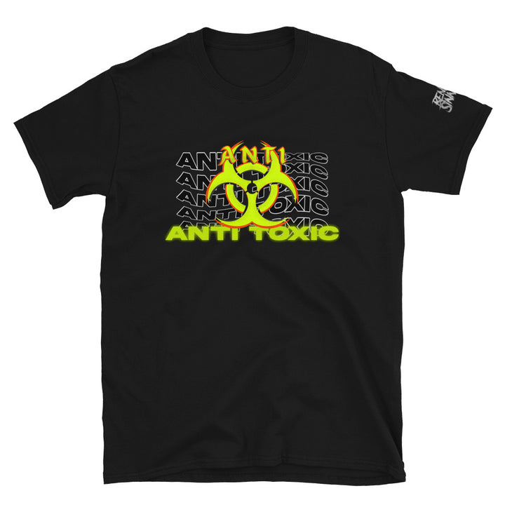 Anti Toxic ~ Short-Sleeve ~ Unisex T-Shirt