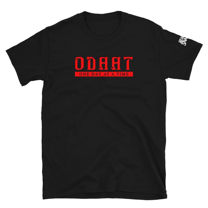 One Day At A Time~ ODAAT ~ Short-Sleeve ~ Unisex ~ T-Shirt